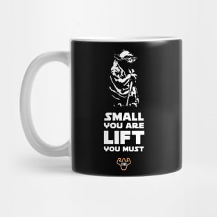 Small You Are, Lift You Must Mug